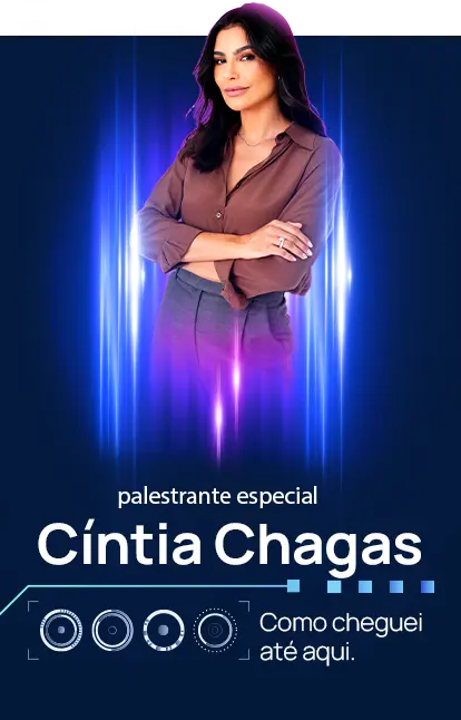 Palestrante Especial: Cintia Chagas